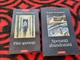 FARA SPERANTA-SPERANTA ABANDONATA -NADEJDA MANDELSTAM PRINCEPS