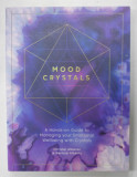 MOOD CRYSTALS , A HANDS - ON GUIDE TO MANAGING YOUR EMOTIONAL WELLBEING WITH CRYSTALS by CHRISTEL ALBEREZ and NERISSA ALBERTS , 2021