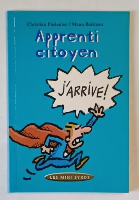 APPRENTI CITOYEN , J &amp;#039; ARRIVE ! PAR CHRSTIAN POSLANIEC et MANU BOISTEAU , 1998 foto