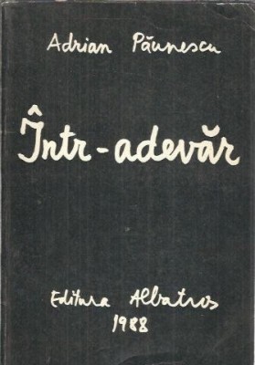 Intr-adevar - Adrian Paunescu foto