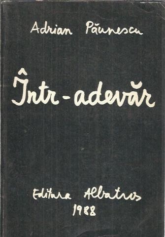 Intr-adevar - Adrian Paunescu
