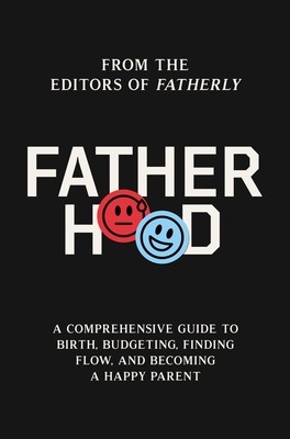 Fatherhood: A Comprehensive Guide to Birth, Budgeting, Finding Balance, and Becoming a Happy Parent foto