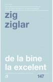 De la bine la excelent. Editia a II-a - Editura Curtea Veche