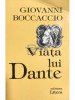 Giovanni Boccaccio - Viața lui Dante (editia 1994)