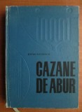 Ștefan Gheorghiu - Cazane de abur