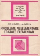 Probleme neelementare tratate elementar (Editia a doua, traducere din limba rusa) foto
