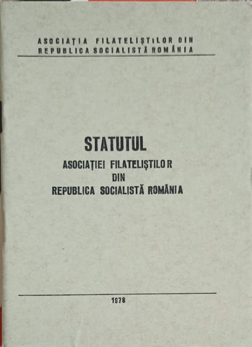 STATUTUL ASOCIATIEI FILATERISTILOR DIN R.S. ROMANIA-ASOCIATIA FILATELISTILOR DIN ROMANIA