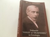 DR. N.C. PAULESCU, NOTIUNILE DE SUFLET SI DUMNEZEU IN FIZIOLOGIE 2007. REPRODUCE EDITIA 1944 CU O INTRODUCERE DE DR. V. TRIFU