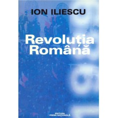 Ion Iliescu - Revolutia Romana - 137033