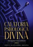 Călătoria Psihologică Divină - Paperback brosat - Ionut-Alexandru Drăcea - Letras