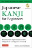 Japanese Kanji for Beginners: (JLPT Levels N5 &amp; N4) First Steps to Learn the Basic Japanese Characters