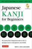 Japanese Kanji for Beginners: (JLPT Levels N5 &amp; N4) First Steps to Learn the Basic Japanese Characters