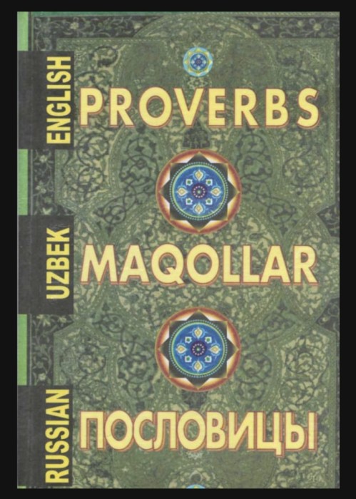 Proverbs ed. trilingva engleza-rusa-uzbeca/ K.M. Karamatova, H.S. Karamatov