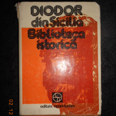 DIODOR DIN SICILIA - BIBLIOTECA ISTORICA (1981, editie cartonata)