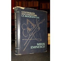 Contributii documentare la biografia Mihai Eminescu