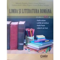 Limba si literatura romana cls. A XI-A - Mihaela Daniela Cirstea, Laura Surugiu, Ioana Hristescu, Adina Papazi, Carmen Iosif