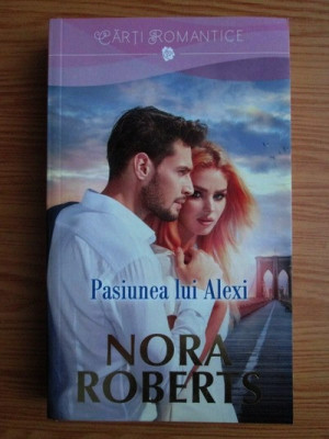 Nora Roberts - Pasiunea lui Alexi foto