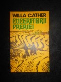 Willa Cather - Cuceritorii Preriei