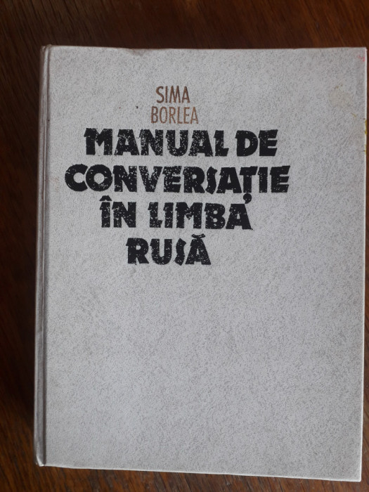 Manual de conversatie in limba rusa - Sima Borlea / R8P2F