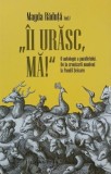 Ii urasc, ma! O antologie a pamfletului. De la cronicarii munteni la Pamfil Seicaru - Magda Raduta (coordonator)