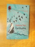 CERTITUDINE , roman de MADELEINE THIEN , 2009, Humanitas