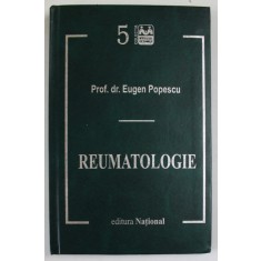 REUMATOLOGIE de EUGEN POPESCU ... RUXANDRA IONESCU , 1997