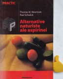 Alternative naturiste ale aspirinei Thomas M. Newmark, Paul Schulick