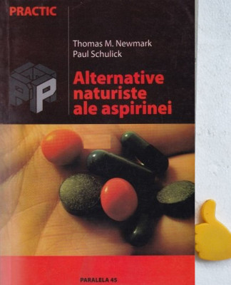 Alternative naturiste ale aspirinei Thomas M. Newmark, Paul Schulick foto