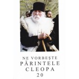 Ne vorbeste parintele Cleopa vol. 20
