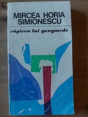 Rapirea lui Ganymede- Mircea Horia Simionescu foto