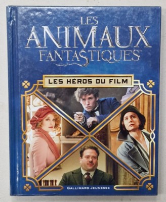 LES ANIMAUX FANTASTIQUES , LES HEROS DU FILM par MICHAEL KOGGE , 2016 foto