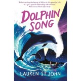 Carte Dolphin Song de Lauren St John, Seria White Giraffe, Volumul 2, Carti pentru copii