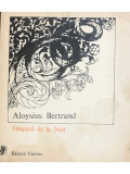 Aloysius Bertrand - Gaspard de la Nuit (editia 1977)