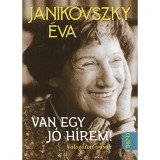 Van egy j&oacute; h&iacute;rem! - V&aacute;logatott &iacute;r&aacute;sok - Janikovszky &Eacute;va