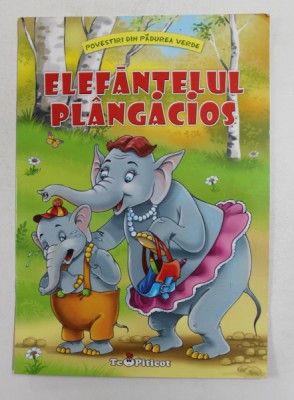 ELEFANTELUL PLANGACIOS , text si ilustratii de CATALIN NEDELCU , 2013 foto