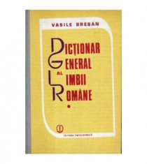 Dictionar general al Limbii Romane vol.I foto