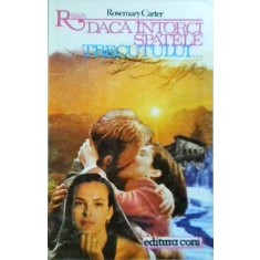 Rosemary Carter - Daca intorci spatele trecutului...