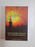 Particularități uimitoare ale civilizației islamice - Mustafa Sabaayı, Editura Golden, 217 pagini, Carte religioasă, Islam