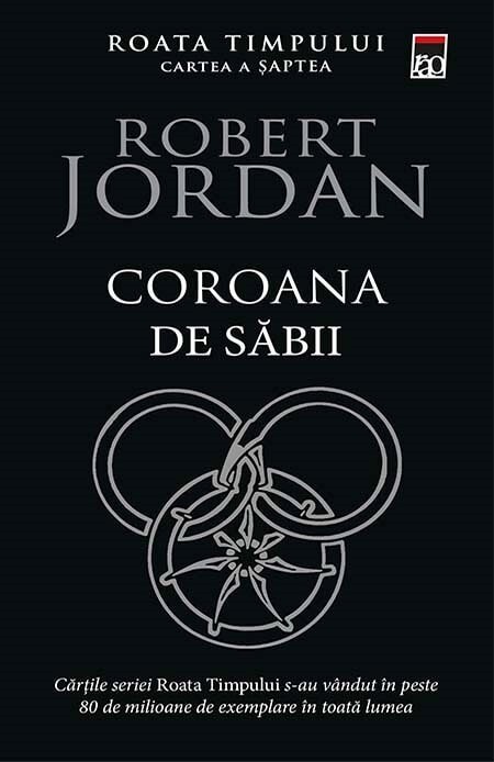 Robert Jordan - Coroana de săbii ( ROATA TIMPULUI Cartea a șaptea )