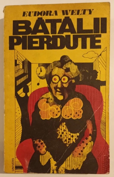 Eudora Welty - Batalii pierdute