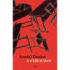A di&aacute;kotthon - Szerhij Zsadan