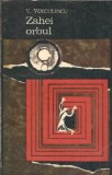 Zahei Orbul - V. Voiculescu, Romane Celebre Literatura Romana, Editura Dacia 1970