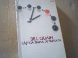 Bill Quain - CASTIGA TIMPUL DE PARTEA TA { 2007 }, Curtea Veche