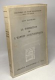 La formation de l&#039;esprit scientifique / Gaston Bachelard