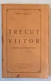TRECUT SI VIITOR , PAGINI AUTO - BIOGRAFICE de PANAIT ISTRATI , 1925