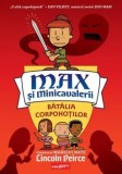 Cumpara ieftin Batalia Corpohotilor. Seria Max si Minicavalerii. Volumul 2/Lincoln Peirce