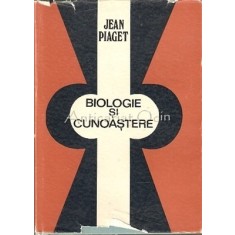 Biologie Si Cunoastere - Jean Piaget