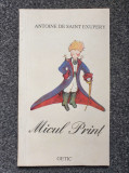 MICUL PRINT - Antoine de Saint Exupery (cu desenele autorului, editura Getic)
