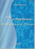Aer Conditionat - Constantin Nicoara - Autografiat, Dedicatie - Roman - Editura Tehnopress, Iasi, 2000, 160 pagini