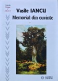 Memorial din cuvinte, Vasile Iancu, Junimea, 2020, 440 pagini, brosata, Literatura Romana